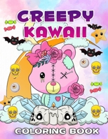 Creepy Kawaii Coloring Book: Delightfully Dark and Adorably Cute | A Unique Coloring Adventure B0CFZJKBJ3 Book Cover
