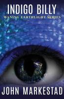 Indigo Billy: The Waning Earthlight Universe 1797406442 Book Cover