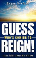 Guess Who's Coming to Reign! B007RBVTL4 Book Cover