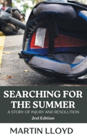 Searching For The Summer: A Story of Injury and Resolution B0F2B79BLM Book Cover