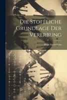 Die Stoffliche Grundlage Der Vererbung 1022717685 Book Cover