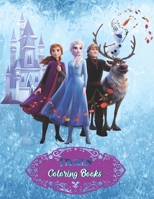 Frozen Coloring Books: Frozen Lovers New and Expanded Editions Beautiful Holiday Easy and Relaxing, a Coloring Book for Kids and Adults, Relax and Stress Relief B091F5Q2TF Book Cover