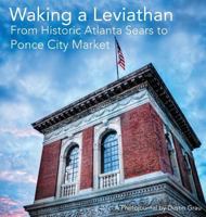 Waking a Leviathan: The Resurrection of an Atlanta Icon 0692911030 Book Cover