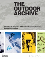 The Outdoor Archive: The Ultimate Collection of Adventure & Sporting Graphics, Illustrations and Gear 0500025991 Book Cover