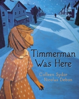 Timmerman Was Here 0887768903 Book Cover