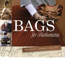 Bags for Fashionistas: Designing, Sewing, Selling 0764349120 Book Cover