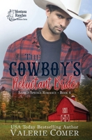 The Cowboy's Reluctant Bride: A Montana Ranches Christian Romance 1988068541 Book Cover