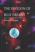 The Pavilion of Blue Dreams 9931754176 Book Cover