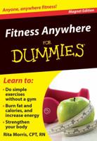 Fitness Anywhere for Dummies: Anyone, Anywhere Fitness! 0983010617 Book Cover