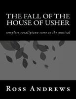 The Fall of the House of Usher: complete vocal/piano score to the musical 1481243721 Book Cover