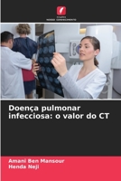 Doença pulmonar infecciosa: o valor do CT 6205550628 Book Cover