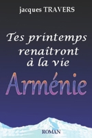 Tes printemps renaîtront à la vie Arménie (French Edition) 2957968983 Book Cover