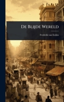 De Blijde Wereld (Dutch Edition) 1024488306 Book Cover