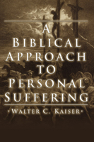 A Biblical approach to personal suffering 0802446345 Book Cover