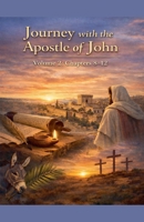 A Journey With Apostle John Volume 2 B0GWT4F7N1 Book Cover