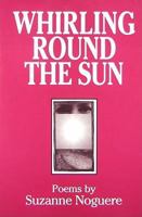 Whirling Round the Sun (Poetry Series) 1877675229 Book Cover