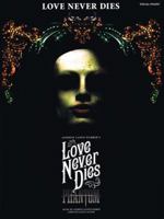 Love Never Dies: Phantom: The story continues... (Pvg) 1849385335 Book Cover