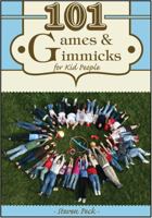 101 Games & Gimmicks for Kid People 1606790978 Book Cover