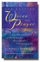 Woven into Prayer: A Flexible Pattern of Daily Prayer Through the Christian Year 1848250525 Book Cover