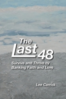 The Last 48: Survive and Thrive by Banking Faith and Love B0GDPJW7W5 Book Cover