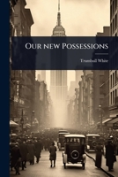 Our new Possessions 1024106721 Book Cover