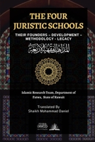 The Four Juristic Schools: Their Founders, Development, Methodology & Legacy 9394834117 Book Cover