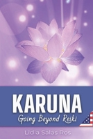 Karuna: Going Beyond Reiki 8409700514 Book Cover
