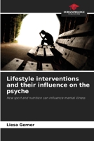 Lifestyle interventions and their influence on the psyche 620846031X Book Cover