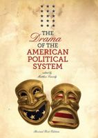 The Drama of the American Political System 1516550501 Book Cover