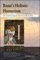 Rumi's Holistic Humanism: The Timeless Appeal of the Great Mystic Poet 1930337663 Book Cover