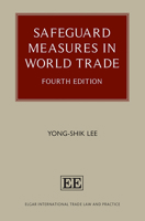 Safeguard Measures in World Trade (Elgar International Trade Law and Practice series) 1800887493 Book Cover