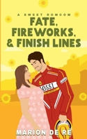 Fate, Fireworks & Finish Lines (Season of Love) B0FCPWZXGL Book Cover