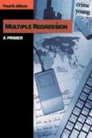 Multiple Regression : A Primer (Undergraduate Research Methods & Statistics in the Social Sciences) 0761985336 Book Cover