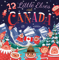 12 Little Elves Visit Canada 1641701625 Book Cover