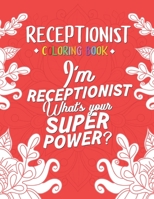 Receptionist Coloring Book: A Snarky & Humorous Receptionist Adult Coloring Book | Receptionist Gifts for Women/Men B08L4GMKG2 Book Cover