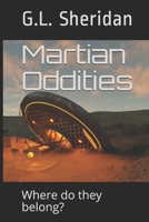 Martian Oddities: Where do they belong? 1730745881 Book Cover