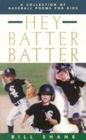 Hey Batter Batter: A Collection of Baseball Poems for Kids 1931643202 Book Cover
