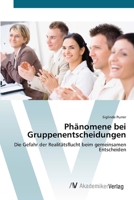 Ph�nomene bei Gruppenentscheidungen 3639405412 Book Cover