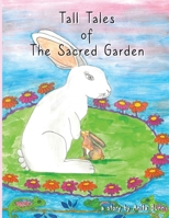 Tall Tales of the Sacred Garden Part Two 0620973412 Book Cover