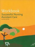 Workbook for Successful Nursing Assistant Care, 2nd edition 1888343982 Book Cover