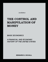 The Control and Manipulation of Money 0984577378 Book Cover