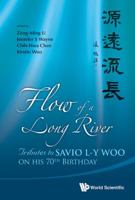 Flow of a Long River: Tributes to Savio L-Y Woo on His 70th Birthday 9814405884 Book Cover