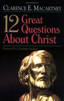 12 Great Questions About Christ 0825432677 Book Cover