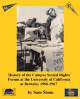 History of the Campus Sexual Rights Forum at the University of California at Berkeley 1966-1967 4871873978 Book Cover