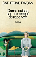 Dame suisse sur un canapé de reps vert (Littérature) 2246242819 Book Cover