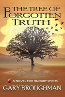 The Tree of Forgotten Truth: A Novel for Hungry Spirits B08ZBM31JJ Book Cover