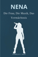NENA Die Frau, Die Musik, Das Vermächtnis: Von 99 Luftballons bis hin zu Kontroversen, Comebacks, kulturellen Einflüssen und der unerzählten Geschichte von Deutschlands Pop-Ikone (German Edition) B0DVGRX55Z Book Cover