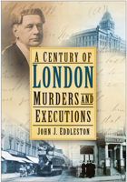 A Century of London Murders and Executions 0750950404 Book Cover