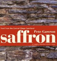 Saffron: Food from the Central Otago Heartland 1869621336 Book Cover