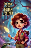 The Magic of the Golden Feather B0GGJRY48G Book Cover